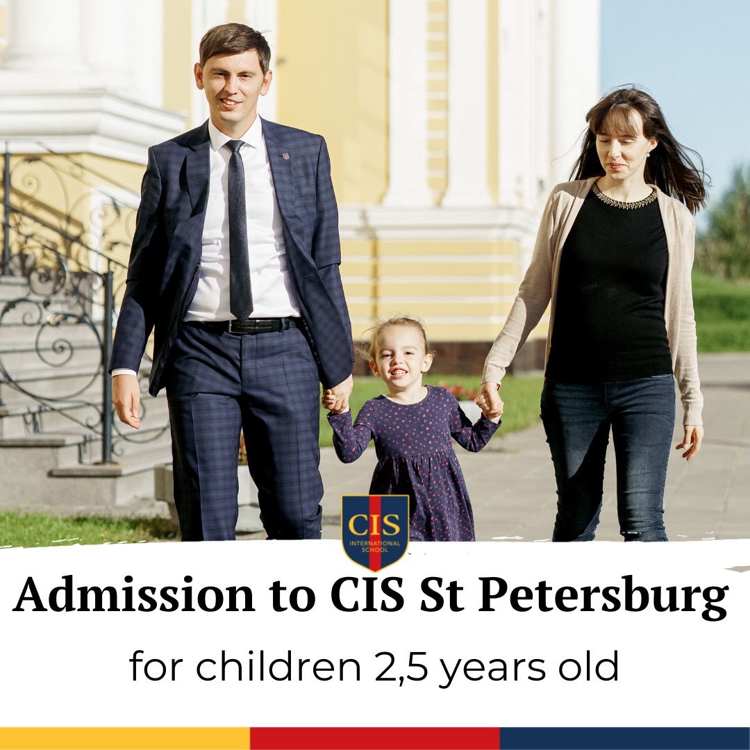 Admission to CIS St Petersburg for children from 2,5 years old