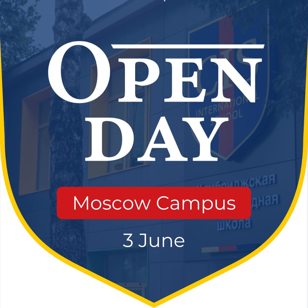 Welcome to Open Day at CIS Moscow